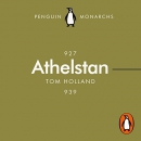 Athelstan: The Making of England by Tom Holland