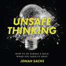 Unsafe Thinking by Jonah Sachs