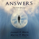 Answers: Heaven Speaks by Joseph P. Moris