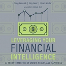 Leveraging Your Financial Intelligence by Douglas Lennick