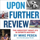 Upon Further Review by Mike Pesca