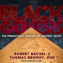 Black Genesis: The Prehistoric Origins of Ancient Egypt by Robert Bauval