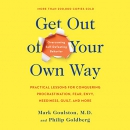 Get out of Your Own Way: Overcoming Self-Defeating Behavior by Philip Goldberg