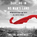 Dancing in No Man's Land by Brian Jennings