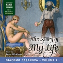 The Story of My Life, Volume 2 by Giacomo Casanova