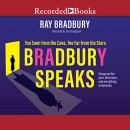 Bradbury Speaks by Ray Bradbury