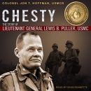 Chesty: The Story of Lieutenant General Lewis B. Puller, USMC by Jon T. Hoffman