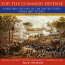 For the Common Defense by Allan R. Millett