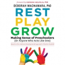 Rest, Play, Grow by Deborah MacNamara