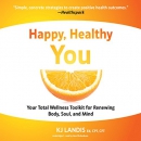 Happy Healthy You by K.J. Landis