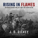 Rising in Flames by J.D. Dickey
