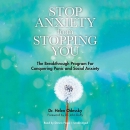 Stop Anxiety from Stopping You by Helen Odessky