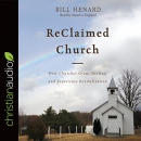 ReClaimed Church by Bill Henard