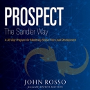 Prospect the Sandler Way by John Rosso