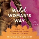 The Wild Woman's Way by Michaela Boehm