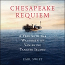 Chesapeake Requiem by Earl Swift