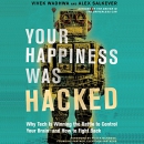 Your Happiness Was Hacked by Vivek Wadhwa