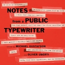 Notes from a Public Typewriter by Michael Gustafson