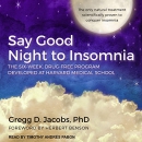 Say Good Night to Insomnia by Gregg D. Jacobs