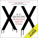 Democracy and Its Crisis by A.C. Grayling