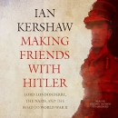 Making Friends with Hitler by Ian Kershaw