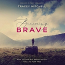 Becoming Brave by Tracey Mitchell