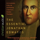 The Essential Jonathan Edwards by Owen Strachan