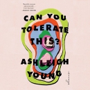 Can You Tolerate This? by Ashleigh Young