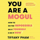 You Are a Mogul by Tiffany Pham