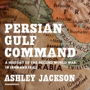 Persian Gulf Command by Ashley Jackson