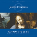 Pathways to Bliss by Joseph Campbell