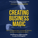 Creating Business Magic by David Morey