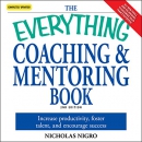 The Everything Coaching and Mentoring Book by Nicholas Nigro