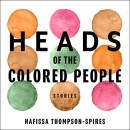 Heads of the Colored People by Nafissa Thompson-Spires