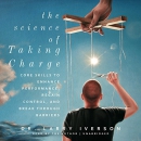 The Science of Taking Charge by Larry Iverson