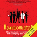 Randomistas: How Radical Researchers Are Changing Our World by Andrew Leigh