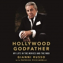 Hollywood Godfather: My Life in the Movies and the Mob by Gianni Russo