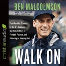 Walk On: From Pee Wee Dropout to the NFL Sidelines by Ben Malcolmson