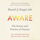 Aware: The Science and Practice of Presence by Daniel Siegel