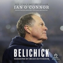 Belichick: The Making of the Greatest Football Coach of All Time by Ian O'Connor