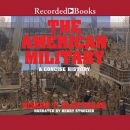 The American Military: A Concise History by Joseph T. Glatthaar