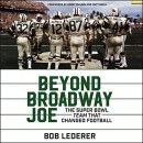 Beyond Broadway Joe by Bob Lederer