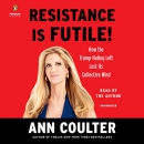 Resistance Is Futile! by Ann Coulter