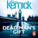 Dead Man's Gift and Other Stories by Simon Kernick