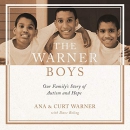 The Warner Boys: Our Family's Story of Autism and Hope by Curt Warner