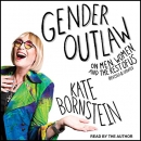 Gender Outlaw: On Men, Women, and the Rest of Us by Kate Bornstein