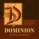 Dominion: The History of England Series, Book 5 by Peter Ackroyd