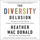 The Diversity Delusion by Heather MacDonald