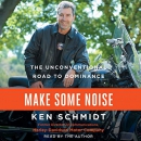 Make Some Noise by Ken Schmidt