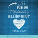 The New Relationship Blueprint by Nancy Levin